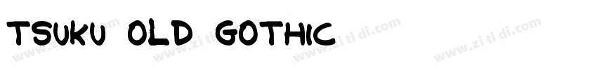 Tsuku Old Gothic字体转换
